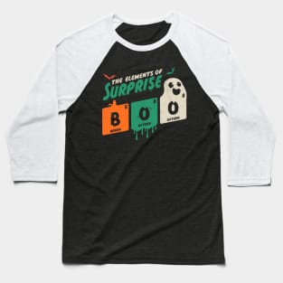 Boo The Elements Of Surprise Halloween Periodic Table Baseball T-Shirt